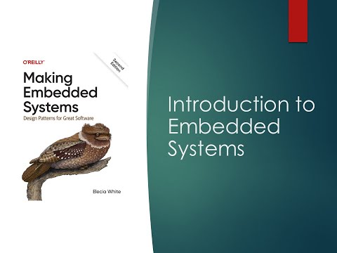 Introduction to Embedded Systems (O'Reilly Expert Webinar)