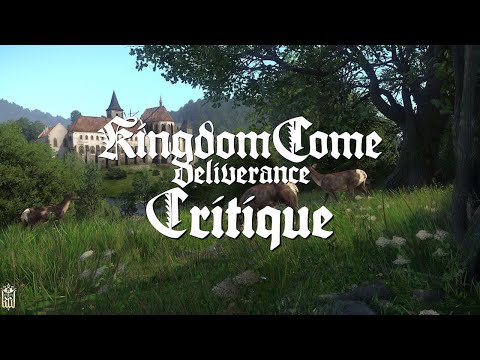 Kingdom Come Deliverance Critique