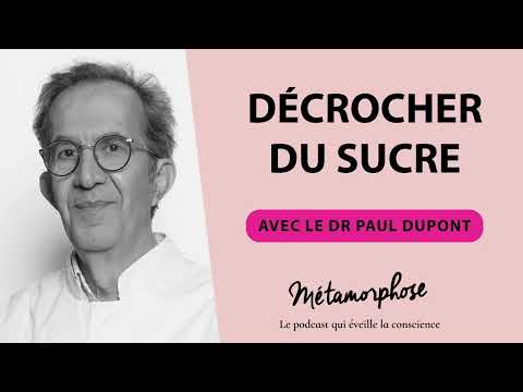 Décrocher du sucre avec le Dr Paul Dupont