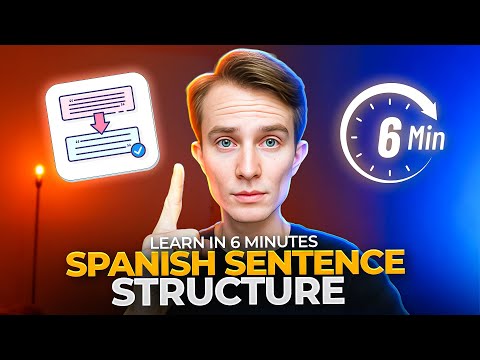 Spanish Sentence Structure In 6 Minutes