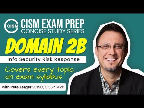 CISM EXAM PREP -  Domain 2B - Risk Response
