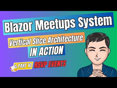 RSVP for Events | Blazor Meetups with Vertical Slice Architecture Part 10