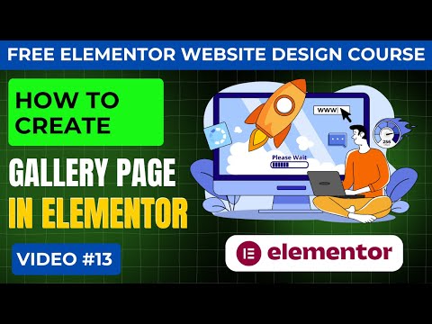 How To Create Gallery in Elementor | Elementor Image Gallery | Elementor Website Course