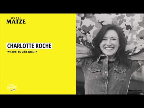 Charlotte Roche - Wie hast du dich befreit?