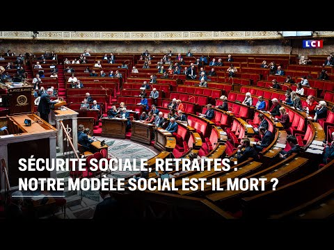 Sécurité sociale, retraites : notre modèle social est-il mort ?｜LCI