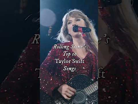 Taylor Swift's 10 BEST Songs as ranked by Rolling Stone Magazine |  #taylorswift #ranked  #shorts