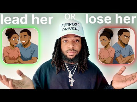 Lead Her or Lose Her: 10 masculine ways to lead her confidently in your relationship