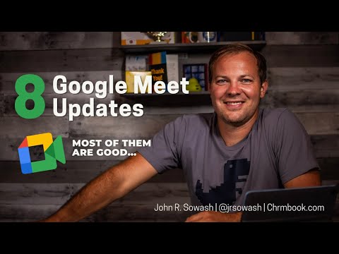8 Google Meet Updates (most of them are good)