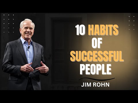 10 Habits Of All Successful People - Jim Rohn Motivation
