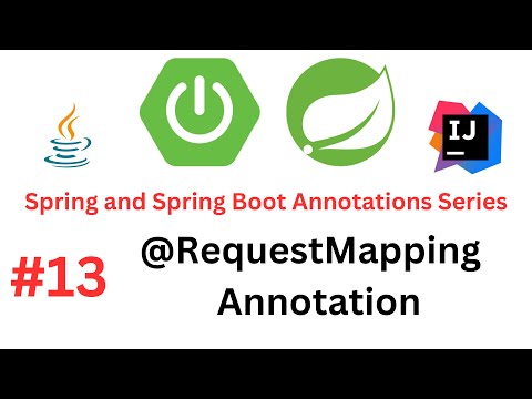 Spring & Spring Boot Annotations Series - #13 - @RequestMapping Annotation