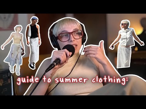 a guide to summer clothing