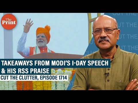 Why Modi's longest I-Day speech is also the most political & significance of his unusual RSS praise