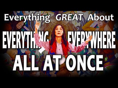 Everything GREAT About Everything Everywhere All at Once!