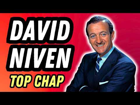 TOP CHAP - DAVID NIVEN - THE WORLD'S GREATEST GENTLEMEN