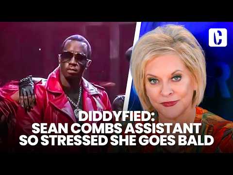DIDDYFIED: SEAN COMBS ASSISTANT SO STRESSED SHE GOES BALD | DIDDY ON TRIAL