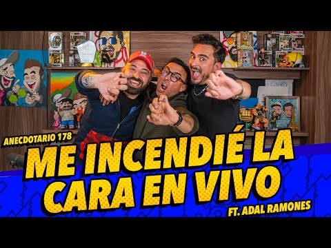 Anecdotario 178 - Me incendié la cara en vivo Ft. Adal Ramones