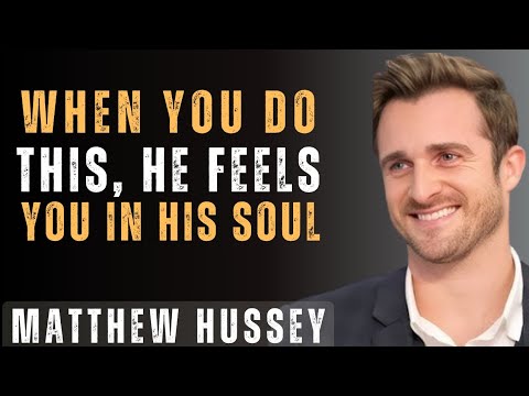 4 Psychological Buttons That Make Any Man Emotionally Addicted To You | Matthew Hussey