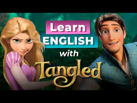 Learn English with TANGLED — Rapunzel Heals Flynn