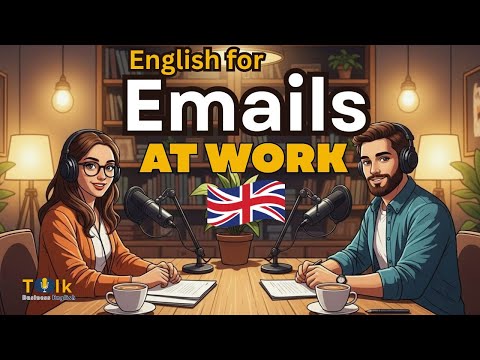 English for Professional Emails at Work | Business English Talk