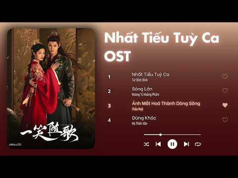 [fullplaylist] Nhạc phim Nhất Tiếu Tuỳ Ca. OST Nhất Tiếu Tuỳ Ca. OST Fated Hearts/一笑随歌