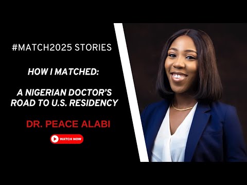 EP 118 - How I Matched - A Nigerian Doctor's Journey to US Residency with Dr. Peace Alabi