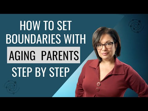 AGING PARENTS AND BOUNDARIES:  Why You Need Them And How To Implement Them