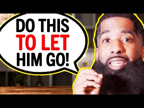 The Power Of WALKING AWAY From A Man (How To Let Him Go)