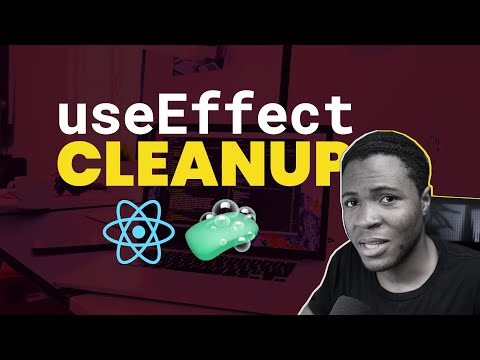 USEEFFECT CLEANUP FUNCTION Simplified - How, and why you should use it