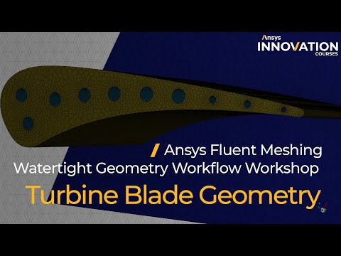 Turbine Blade Cooling Tutorial Using Ansys Fluent Meshing Watertight Geometry Workflow