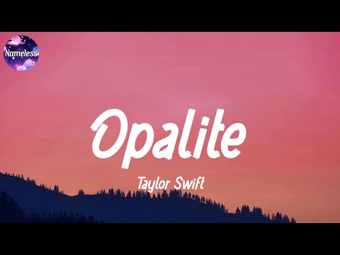 Taylor Swift - Opalite (lyrics)