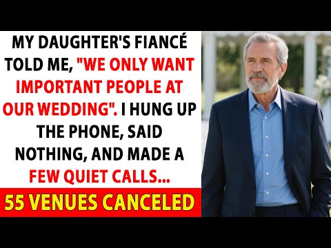 My Daughter's Fiancé Said We Only Want Important People Night Before — The $200K Wedding Vanished