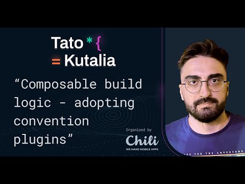 Composable Build Logic - Adopting Convention Plugins For Android | Tato Kutalia | MDL Meetup #18