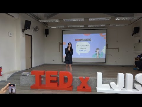 Jolin- Be confident in yourself | LJIS Students | TEDxLJIS Youth