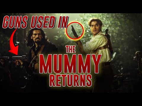 Guns Used In The Mummy Returns (2001)