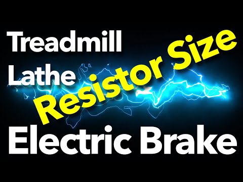 Adding Electric Braking to a Treadmill Lathe Motor Upgrade  Experimenting With Braking Resistor Size