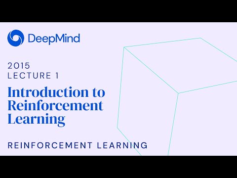 RL Course by David Silver - Lecture 1: Introduction to Reinforcement Learning