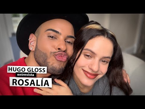 Hugo Gloss entrevista Rosalía