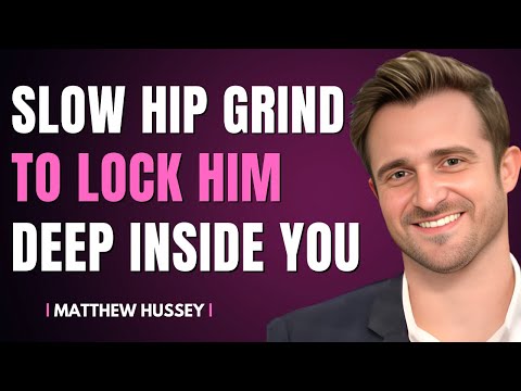The Secret Hip Movement That Makes Him Addicted To You | Matthew Hussey