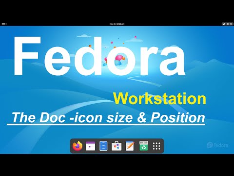 Fedora - Workstation- New User tips on the Doc - icon size &amp; position on screen.