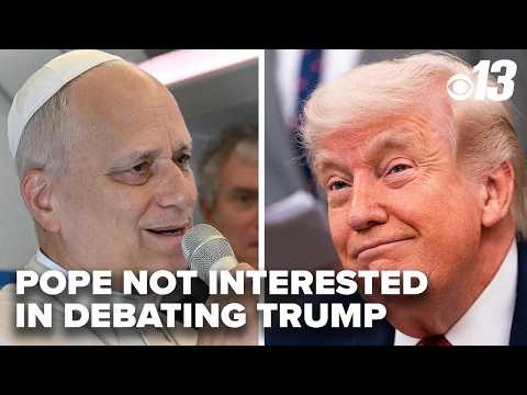 Pope Leo says he has no interest in debating Trump