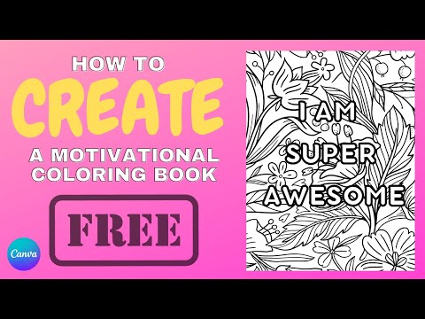 QUICK & EASY | Create A Motivational, Inspirational, Quotes Coloring Book Using Canva