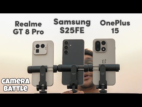 OnePlus 15 vs Realme GT 8 Pro vs Samsung Galaxy S25 FE  | Camera Battle
