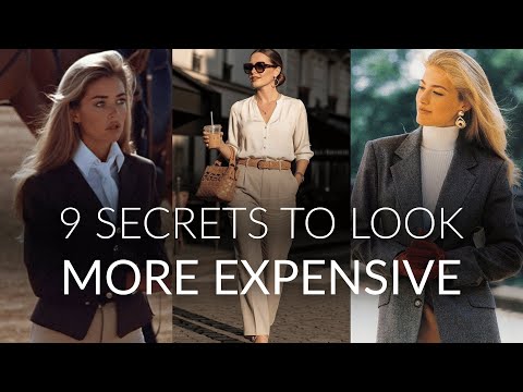 9 secrets to look more expensive and classy