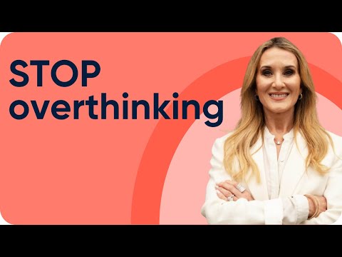 3 tips to stop overthinking