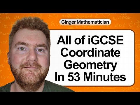 Everything you need to know about IGCSE Coordinate Geometry in 53 minutes