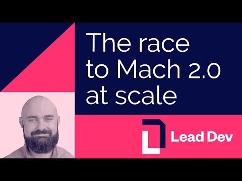 The race to Mach 2.0 at scale | Nickolas Means | #LeadDevAustin