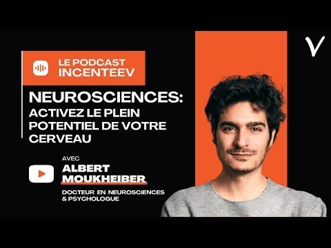 Neurosciences : Activez le plein potentiel de votre cerveau ! avec Albert Moukheiber