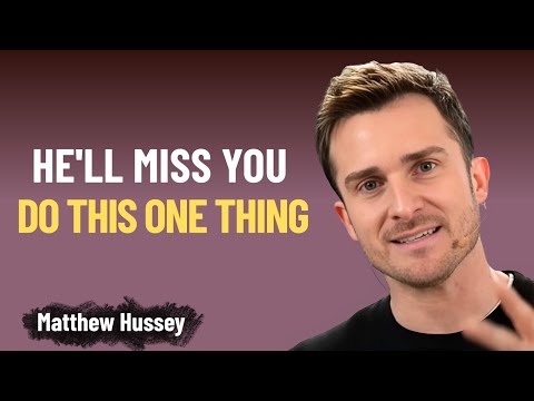 Do This One Thing — and He’ll Think About You Nonstop | Matthew Hussey