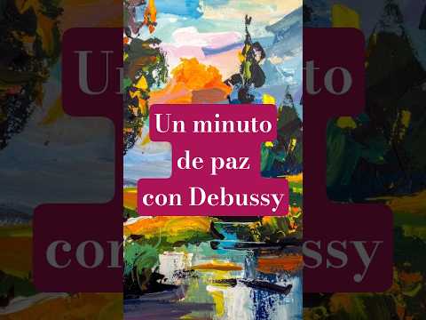 Un Minuto de Paz con Debussy – Arabesque No. 1 #shorts