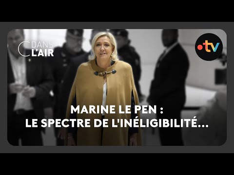 Marine Le Pen : le spectre de l'inéligibilité... - C dans l’air - 14.11.2024